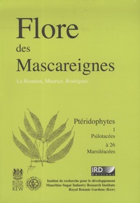 Frédéric Badré - Flore des Mascareignes (La Réunion, Maurice, Rodrigues) - Ptéridophytes 1, Psilotacées à 26, Marsiléacées.