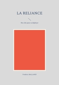 Frédéric Balland - La reliance - Des clés pour se déployer.