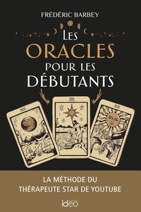 Ebook pour téléchargement gratuit Les oracles pour les débutants (French Edition) par Frédéric Barbey 9782824637938 RTF