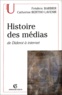 Frédéric Barbier et Catherine Bertho Lavenir - Histoire des médias - De Diderot à Internet.