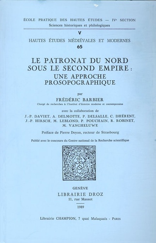 Frédéric Barbier - Le Patronat du Nord sous le Second Empire : une approche prosopographique.