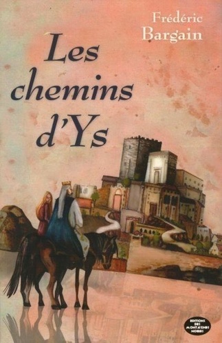 Frédéric Bargain - Les chemins d'Ys.