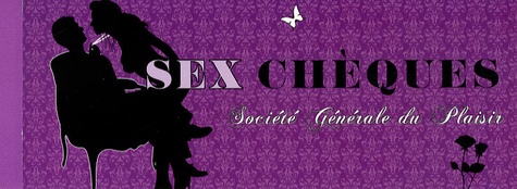 Sex chèques. Société Générale du Plaisir