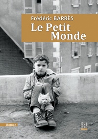 Frédéric Barrès - Le Petit Monde.