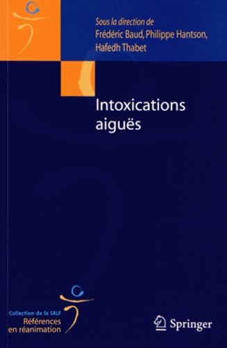 Frédéric Baud et Philippe Hantson - Intoxications aiguës.