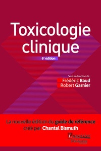 Frédéric Baud et Robert Garnier - Toxicologie clinique.