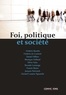 Frédéric Baudin et Frédéric De Coninck - Foi, politique et société.