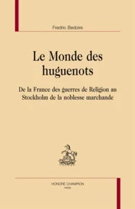 Le monde des Huguenots