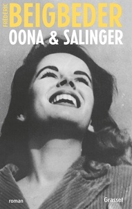 Frédéric Beigbeder - Oona & Salinger - roman.