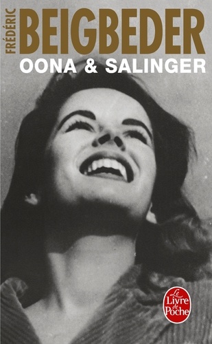 Frédéric Beigbeder - Oona & Salinger.