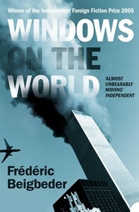 Frédéric Beigbeder - Windows on the World.
