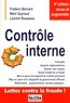 Frédéric Bernard et Rémi Gayraud - Contrôle interne - Concepts, aspects réglementaires, gestion des risques....