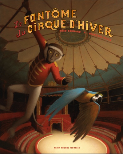 Frédéric Bernard et François Roca - Le fantôme du cirque d'hiver.