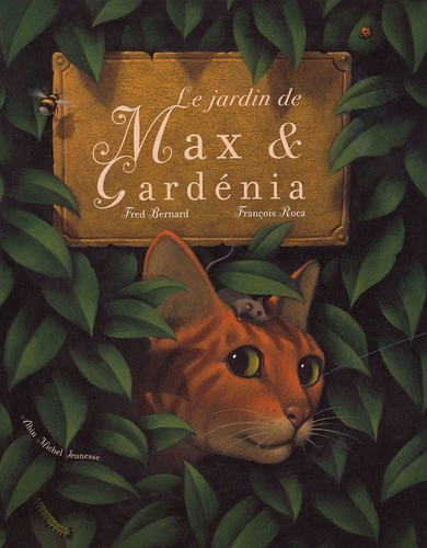 Frédéric Bernard et François Roca - Le jardin de Max et Gardenia.
