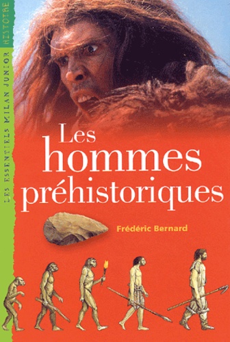 Frédéric Bernard - Les Hommes Prehistoriques.