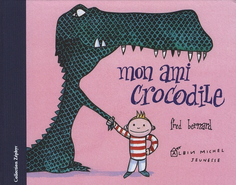 Frédéric Bernard - Mon ami crocodile.