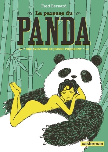 Une aventure de Jeanne Picquigny  La paresse du panda