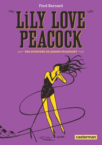 Une aventure de Jeanne Picquigny  Lily Love Peacock