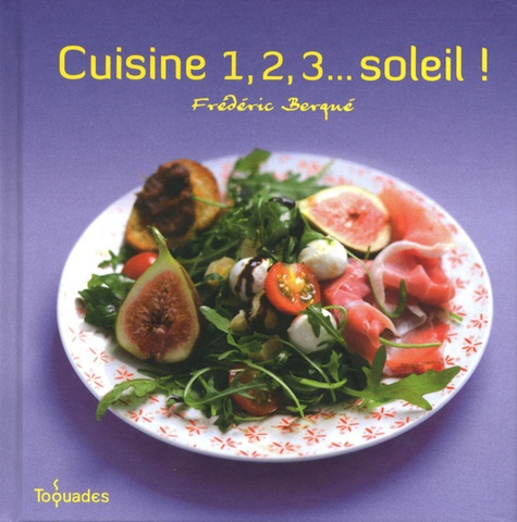 Frédéric Berqué - Cuisine 1, 2, 3... Soleil !.