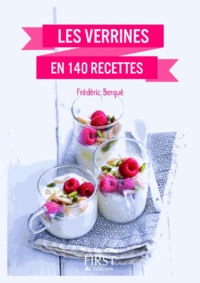 Frédéric Berqué - Les verrines en 140 recettes.
