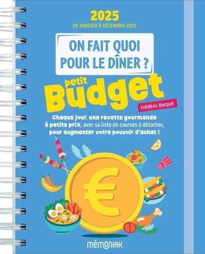 Frédéric Berqué - On fait quoi pour le dîner ? Petits budgets 2025.