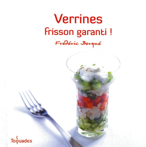 Frédéric Berqué - Verrines frisson garanti !.