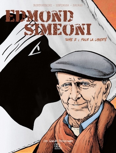 Frédéric Bertocchini et Michel Espinosa - Edmond Simeoni Tome 2 : Pour la liberté.
