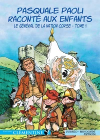 Pasquale Paoli raconté aux enfants