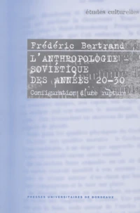 L'Anthropologie Sovietique Des Annees 20-30. Configuration D'Une Rupture