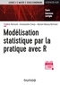 Frédéric Bertrand et Emmanuelle Claeys - Modélisation statistique par la pratique avec R - Cours et exercices corrigés.