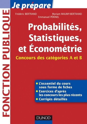 Frédéric Bertrand et Myriam Maumy-Bertrand - Probabilités, Statistiques et Econométrie - Concours des catégories A et B.