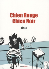 Frédéric Bézian - Chien rouge Chien noir.