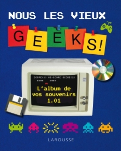 Frédéric Bezies - Complètement geeks ! - L'album de nos souvenirs 1.01.