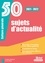 50 sujets d'actualité. Culture générale  Edition 2021-2022