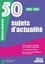 50 sujets d'actualité. Culture générale  Edition 2023-2024