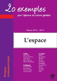 Frédéric Bialecki - L'espace - 20 exemples pour l'épreuve de culture générale.