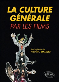 Frédéric Bialecki - La culture générale par les films.