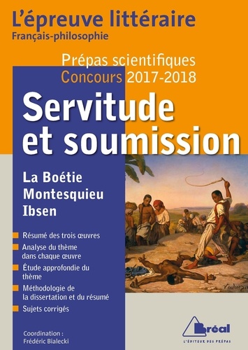 Frédéric Bialecki - Servitude et soumission - La Boétie, Montesquieu, Ibsen.
