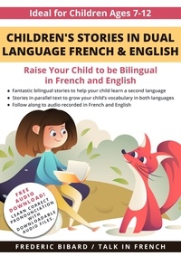  Frederic Bibard et  Talk in French - Children's Stories in Dual Language French &amp; English - French for Kids Learning Stories, #1.