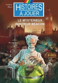 Frédéric Blayo et Emmanuel Moynot - Sherlock Holmes Tome 10 : Le mystérieux docteur Beacon.