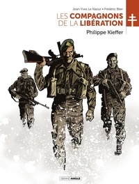 Frédéric Blier et Jean-Yves Le Naour - Les Compagnons de la Libération - Tome 5 - Philippe Kieffer.