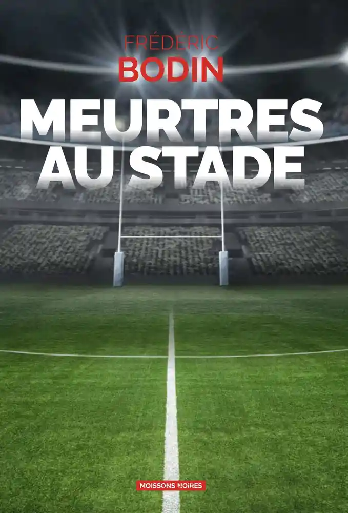 https://products-images.di-static.com/image/frederic-bodin-meurtres-au-stade/9782384362974-475x500-2.webp
