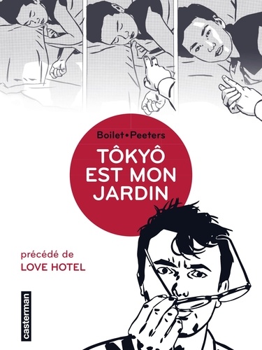 Tôkyô est mon jardin. Précédé de Love Hotel