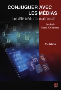 Frédéric Boily et Marcel A. Chartrand - Conjuguer avec les médias 2e édi.
