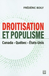 Frédéric Boily - Droitisation et populisme - Canada, Québec et Etats-Unis.