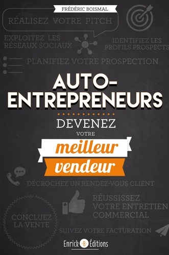 Auto-entrepreneurs, devenez votre meilleur vendeur ! 2e édition