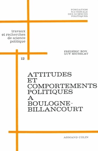 Attitudes et comportements politiques à Boulogne-Billancourt. Enquête par panel. 1965-1967