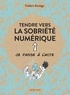 Frédéric Bordage et Marie Morelle - Tendre vers la sobriété numérique.