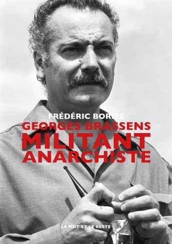 Georges Brassens. Militant anarchiste