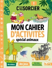 Frédéric Bosc et Stéphanie Bouvet - Mon cahier d'activités spécial animaux.